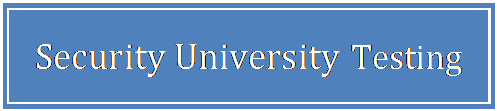 Text Box: Security University Testing